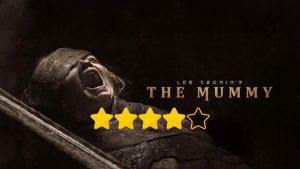 Lee Cronin`s The Mummy